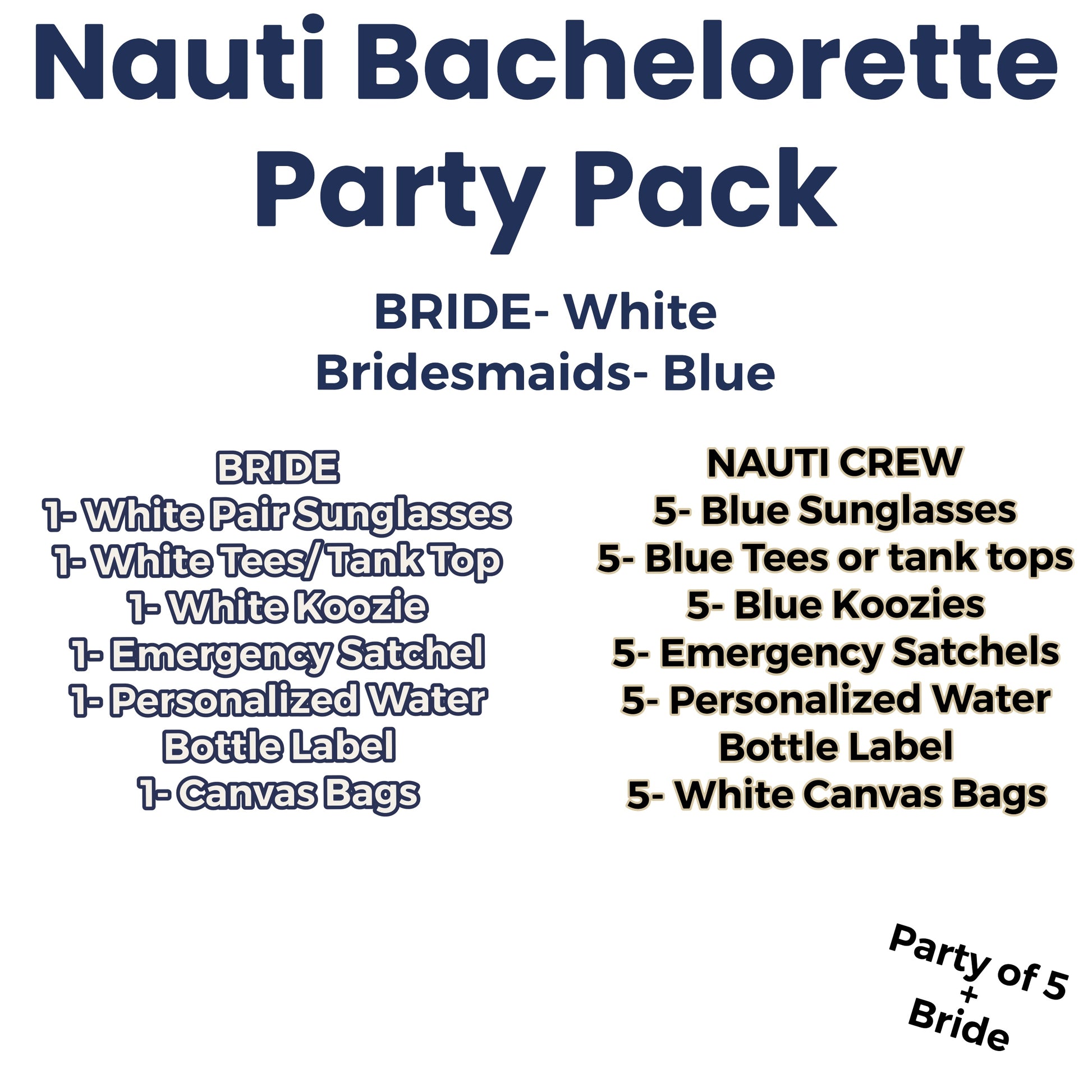 A graphic detailing the NAUTI BACHELORETTE PARTY BUNDLE- 6 Person Party from Kreative Kreationz. This comprehensive set includes customizable items for the bride, such as white sunglasses, a tee or tank top, a koozie, an emergency satchel, a personalized water bottle label, and canvas bags. The bridesmaids receive similar items in blue.