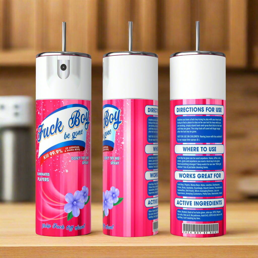 Three "Fuck Boy Be Gone" spray cans with humorous labels featuring floral graphics are shown with a 20oz tumbler of the same witty design from Kreative Kreationz, all showcasing their durability in a kitchen setting.