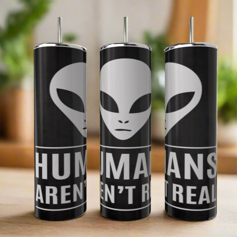 Humans aren’t Real 20oz Skinny Tumbler