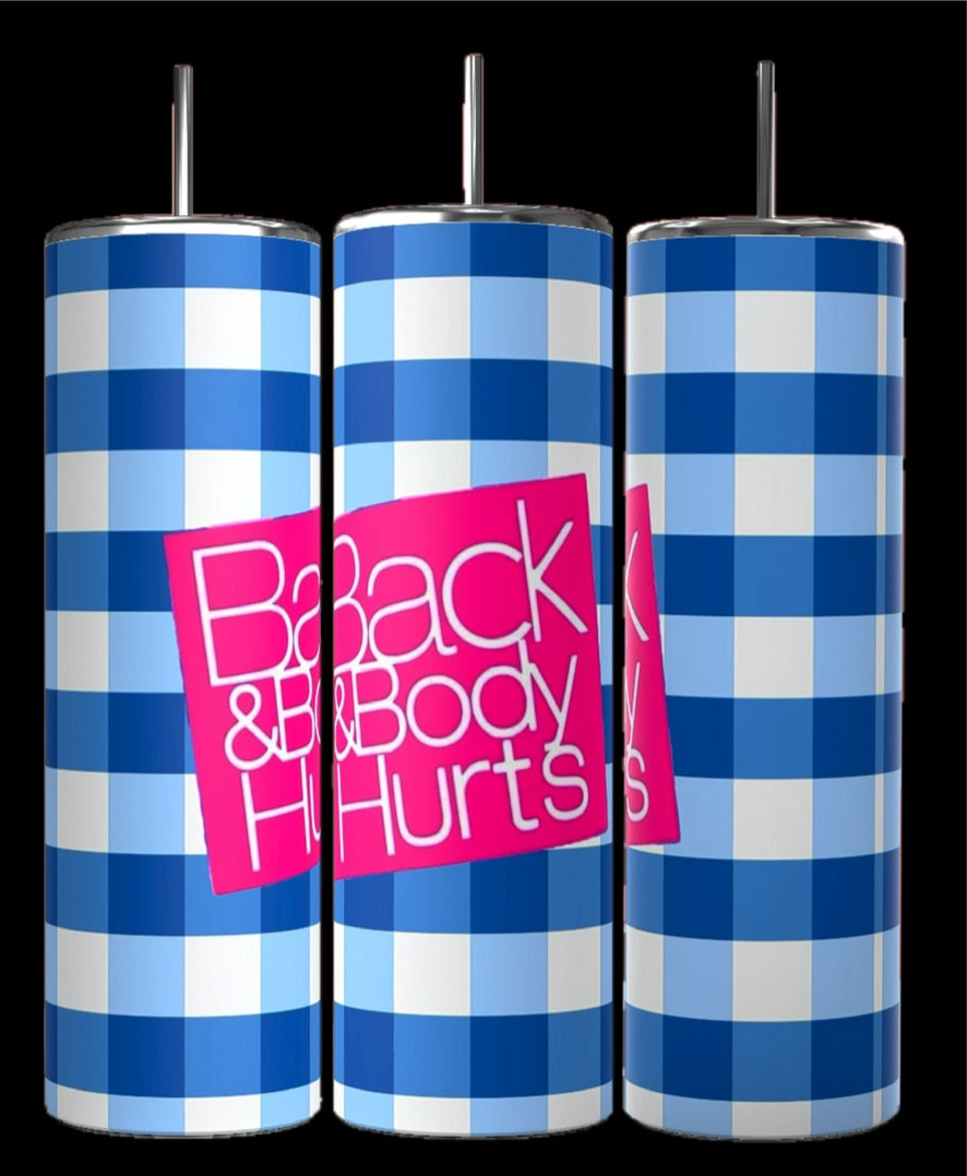 Three tall Kreative Kreationz tumblers featuring a blue and white gingham pattern with "Back & Body Hurts" in bold, pink lettering. These Back and Body 20oz Tumblers offer durable construction and are perfect for everyday use.