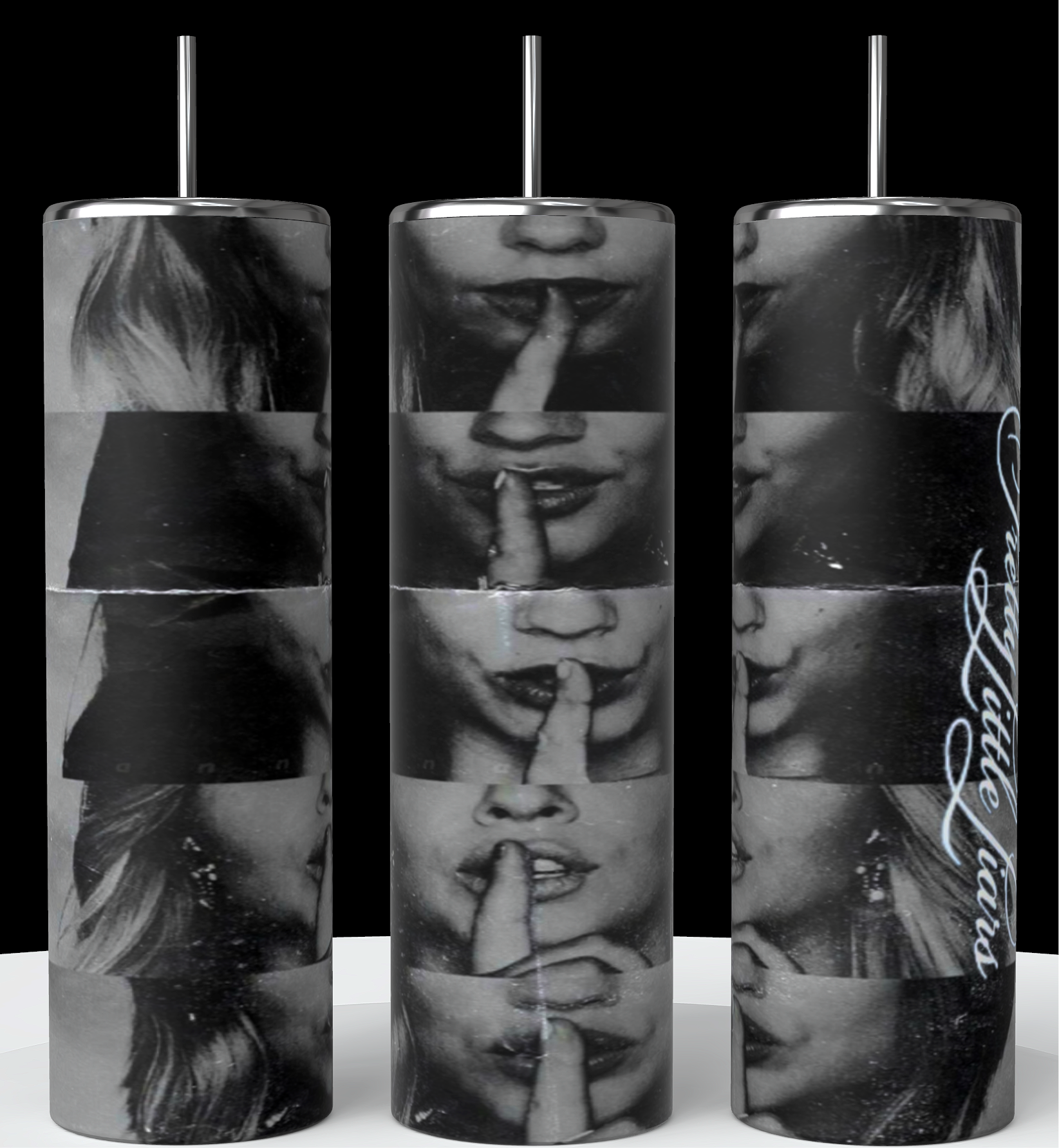 Three cylinders on a pedestal with a black background, showing all sides of 20 ounce Tumbler, the title pretty little liars cast with four females, the title pretty little liars down the side of the cylinder in text the pretty little liars cast with their fingers to their lips in a shh motion 