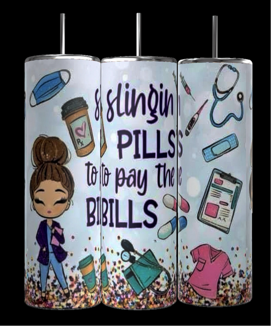 Nurse Slinging Pills To Pay The Bills 20oz Tumbler