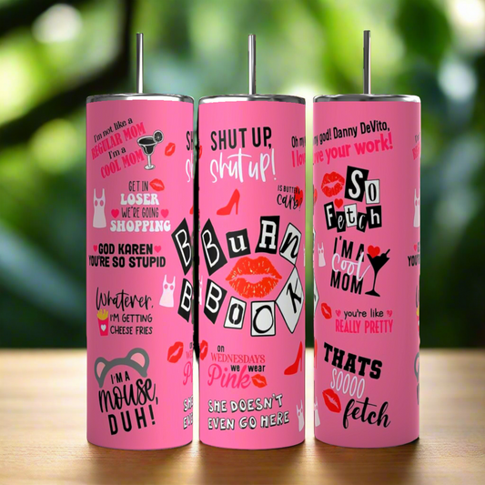 Three Mean Girls Burn Book 20oz Tumblers by Kreative Kreationz, each in pink, come with reusable straws and are adorned with multiple quotes and images from the movie "Mean Girls." These include popular phrases such as "Shut up, shut up," "Burn Book," "On Wednesdays we wear pink," and "That's so fetch!" Various graphics, like lips and shoes, also accompany the text.