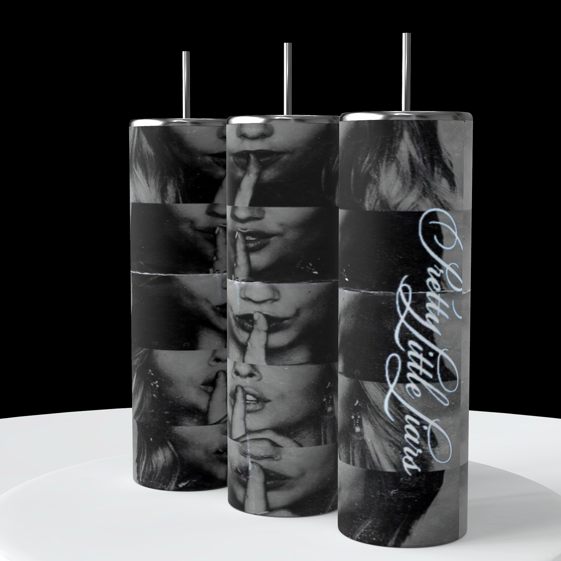 Three cylinders on a pedestal with a black background, from a side angle showing all sides of 20 ounce Tumbler, the title pretty little liars cast with four females, the title pretty little liars down the side of the cylinder in text the pretty little liars cast with their fingers to their lips in a shh motion 