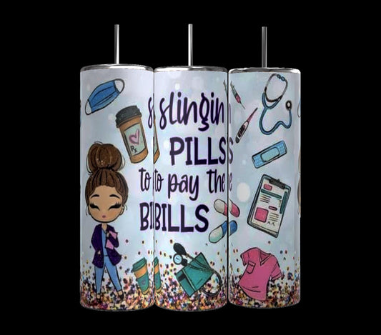 Nurse Slinging Pills To Pay The Bills 20oz Tumbler