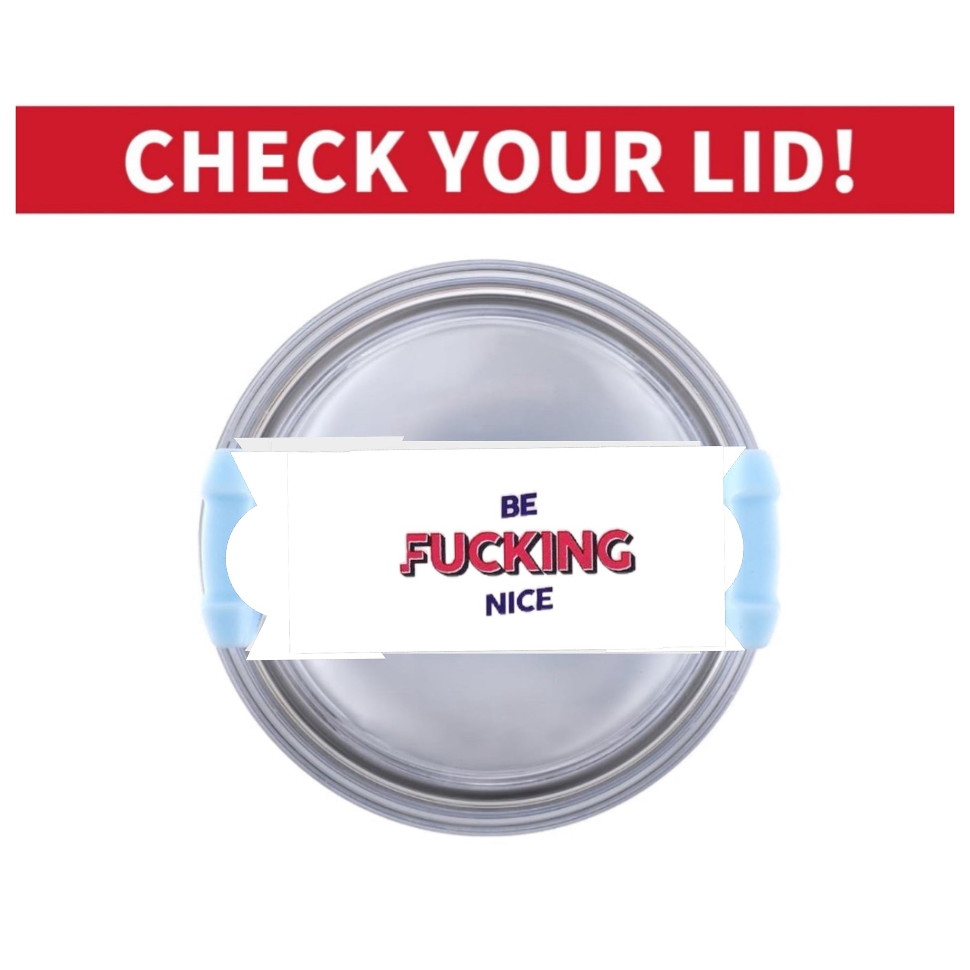 Close-up of a round, gray-colored object with a rectangular card attached to a stick in the middle. The card has the words "BE FUCKING NICE" printed on it in bold red and black lettering, functioning as a unique Stanley Lid Plate/Topper for your 20-ounce, 30-ounce, or 40-ounce Stanley cups from Kreative Kreationz.