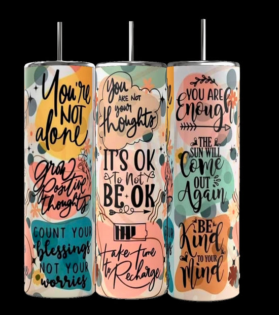 It’s Ok Not To Be Ok Affirmations 20oz Skinny Tumbler