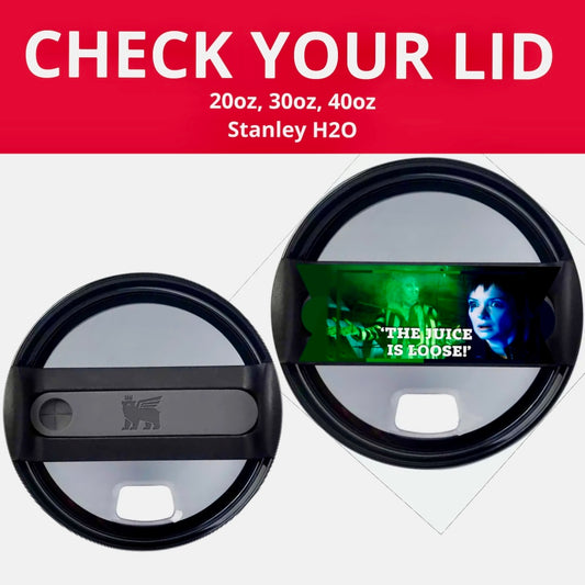 The image shows two Stanley H2O lids with the text, "CHECK YOUR LID 20oz, 30oz, 40oz Stanley H2O." One lid is plain, and the other features Kreative Kreationz's "Beetlejuice The Juice Is Loose" custom lid topper.