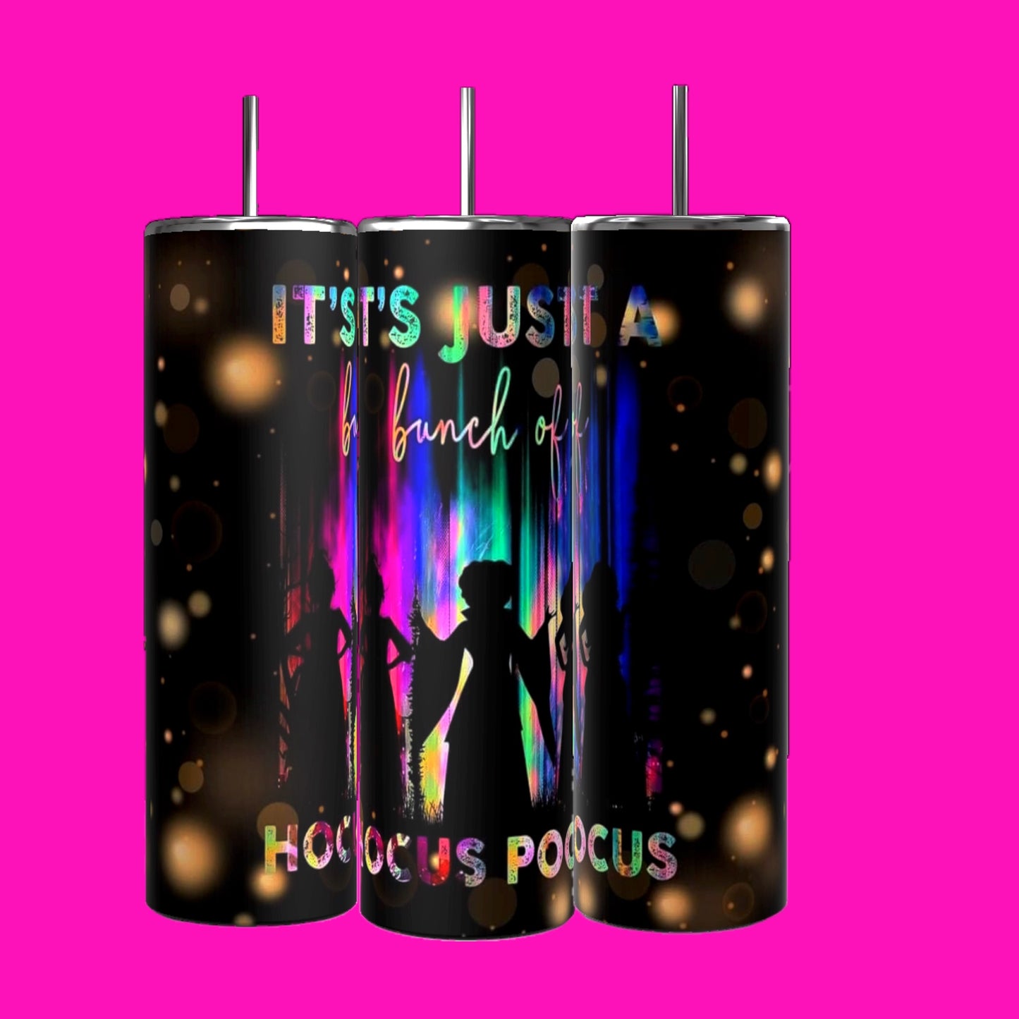 It’s Just a Bunch of Hocus Pocus 20oz Tumbler