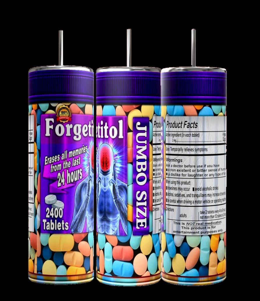 The Forgetitall Tumbler from Kreative Kreationz, a 20oz Skinny Tumbler, showcases a sublimation print titled "Forgetitol" with tablets, claiming to erase 24 hours of memories. Labeled "Jumbo Size," it holds 2400 tablets and displays product facts and warnings.