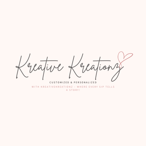 Logo with the text "Kreative Kreationz" in elegant script. Below, it says "Customized & personalized with KreativeKreationz – where every sip tells a story!" A small heart is incorporated into the design.