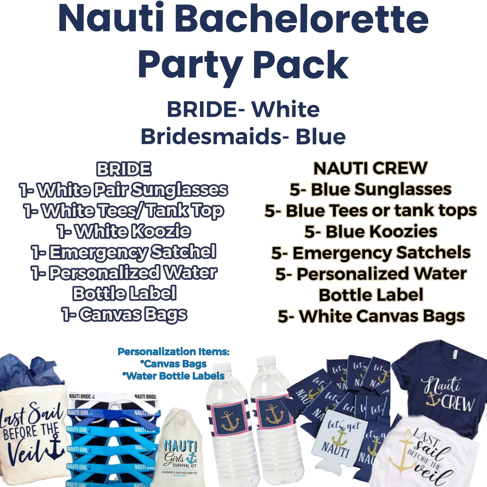 The "NAUTI BACHELORETTE PARTY BUNDLE- 6 Person Party" by Kreative Kreationz includes a selection of customizable items for the bride and bridesmaids. The bundle features white items for the bride and blue items for the bridesmaids, such as sunglasses, t-shirts or tank tops, koozies, emergency satchels, personalized water bottle labels, and canvas bags. This party pack offers a coordinated look with its blue and white themed accessories perfect for a fun bachelorette celebration.