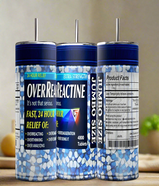 OverReactin Adult Issues 20oz Skinny Tumbler Series