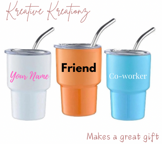 Three travel mugs featuring metal straws: white mug with "Your Name" in pink, orange mug with "Friend" in black, and blue mug with "Co-worker" in white. Top text: "Kreative Kreationz." Bottom text: "Personalized Shot Glass Tumbler that makes a great gift.