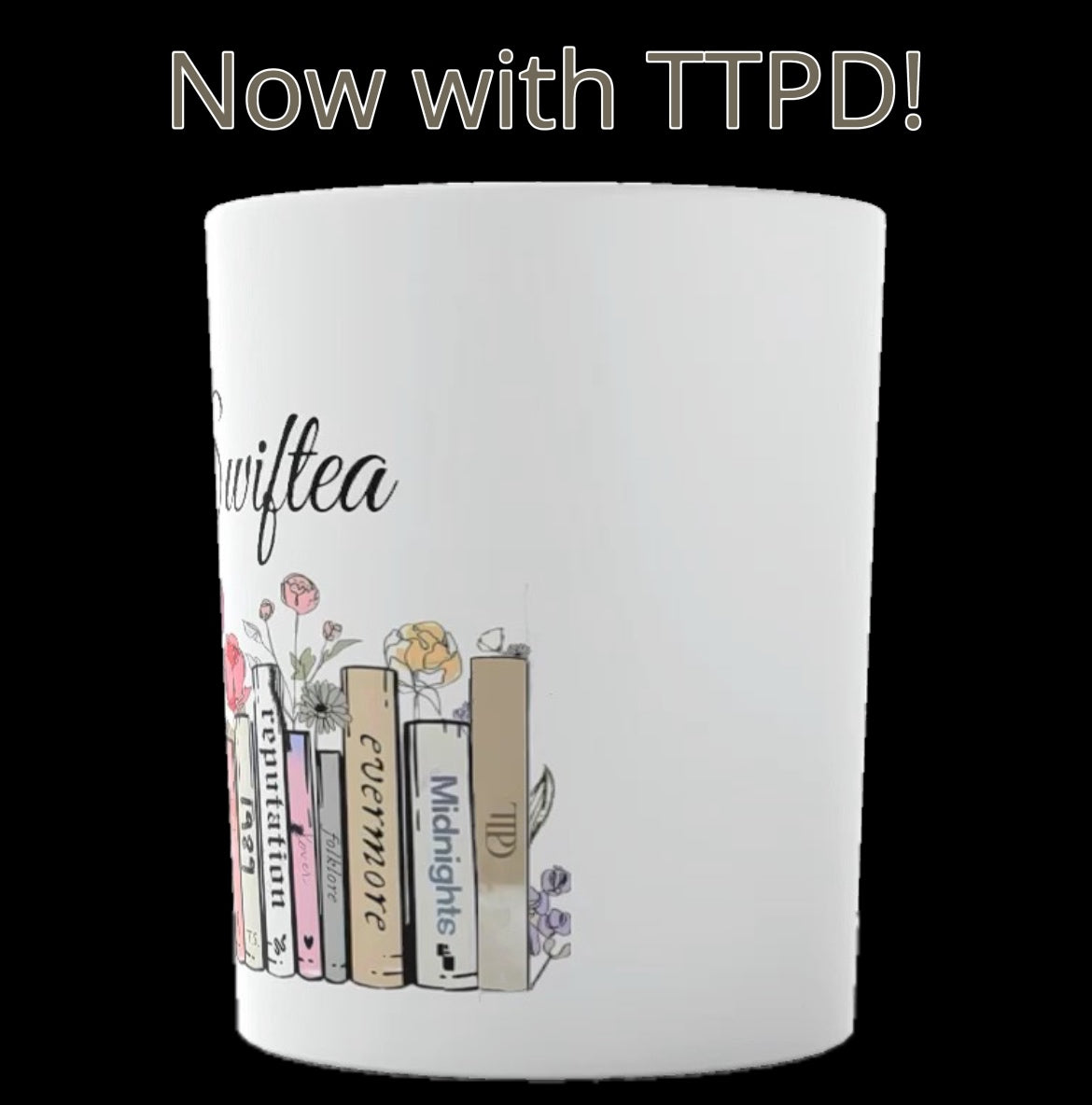 Swifttea Mug (With TTPD)