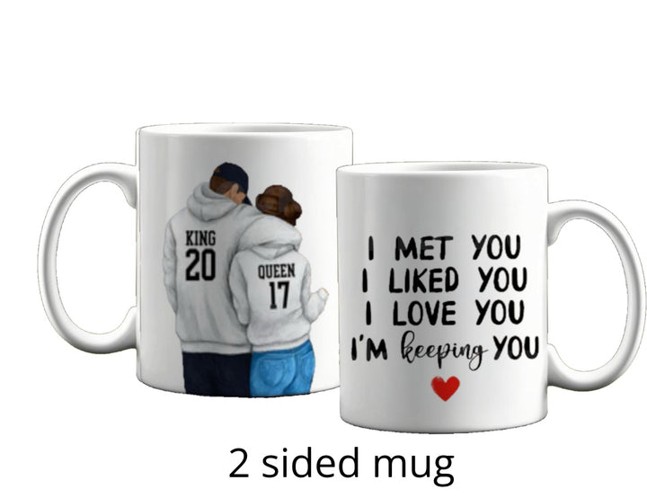 The Couples Ceramic Mug by Kreative Kreationz showcases a hoodie-clad couple with "KING 20" and "QUEEN 17," while the reverse side reads, "I MET YOU, I LIKED YOU, I LOVE YOU, I'M keeping YOU" with a red heart—an ideal romantic gift.